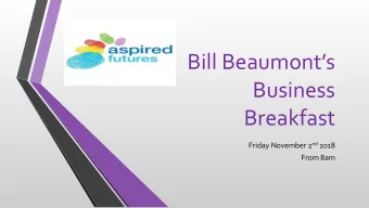 Bill  Beaumonts    Business    Breakfast Friday  November  2 nd 2018    From