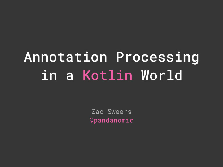 annotation processing in a kotlin world