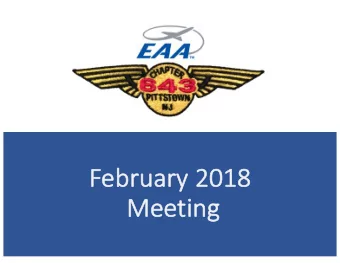 Fe  February 2018  Me  Meeting  ng  MEETING SUMMARY   Very good attendance with several new