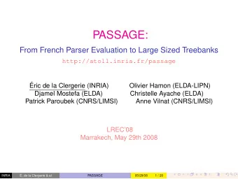 PASSAGE:  From French Parser Evaluation to Large Sized Treebanks  http://atoll.inria.fr/passage