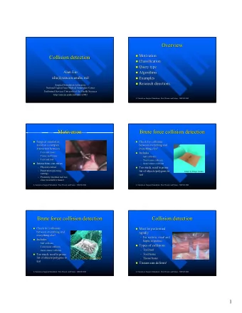 Overview  Overview  Motivation  Motivation  Collision detection  Collision detection