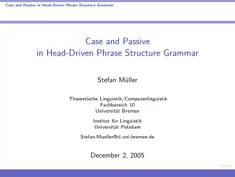 Case and Passive  in Head-Driven Phrase Structure Grammar  Stefan M  uller  Theoretische