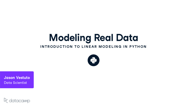 modeling real data