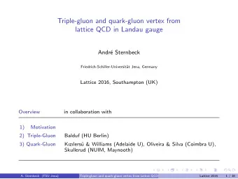 Triple-gluon and quark-gluon vertex from  lattice QCD in Landau gauge  Andr  e Sternbeck