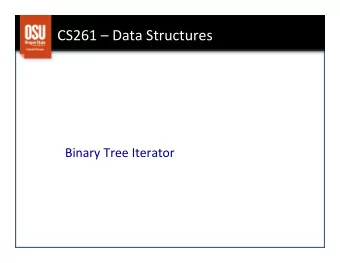 CS  261    Data  Structures    Binary  Tree  Iterator   Recursive