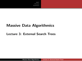 Massive Data Algorithmics  Lecture 3: External Search Trees  Massive Data Algorithmics  Lecture 3: