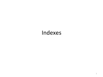 Indexes    1    Demo    2    Indexes    Index   =  data  structure