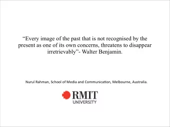 Every image of the past that is not recognised by the  present as one of its own concerns,