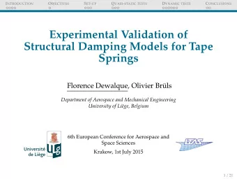 Experimental Validation of  Structural Damping Models for Tape  Springs  Florence Dewalque, Olivier