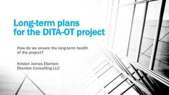 Long  ong-term p  pla  lans  ns  for  or the  the D  DIT  ITA-OT p  proje  oject  How do we ensure