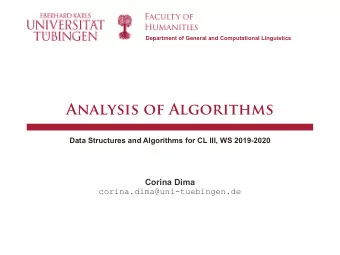 Analysis of Algorithms  Data Structures and Algorithms for CL III, WS 2019-2020  Corina Dima