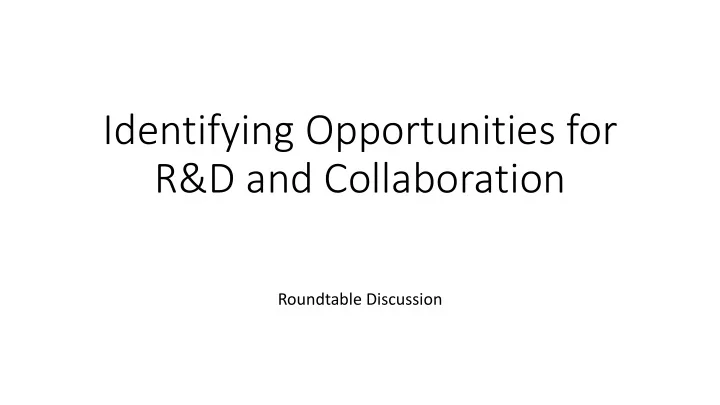 identifying opportunities for r d and collaboration