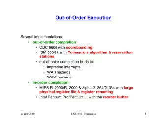 Out-of-Order Execution  Several implementations    out-of-order completion  CDC 6600 with