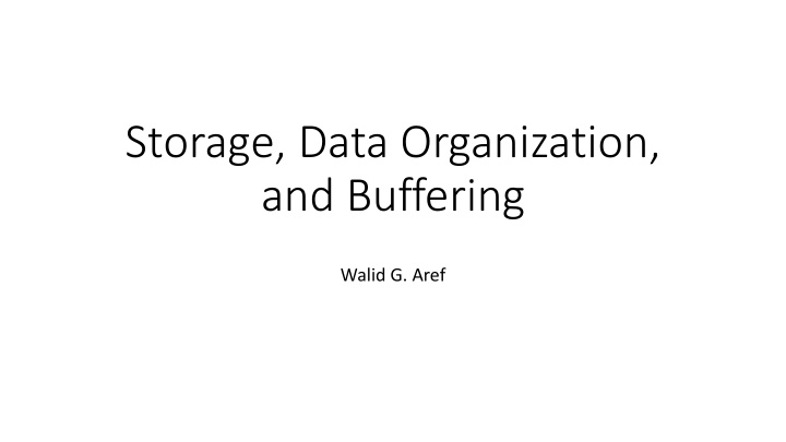 storage data organization and buffering