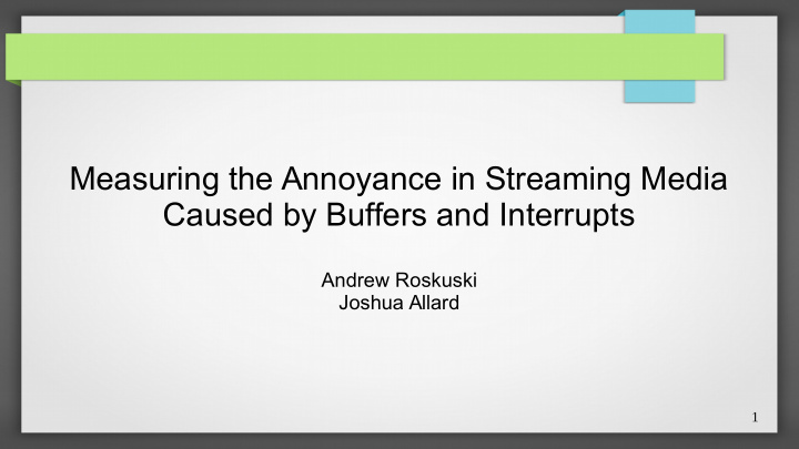 measuring the annoyance in streaming media caused by
