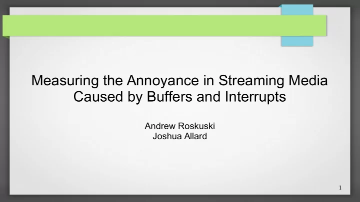 measuring the annoyance in streaming media caused by
