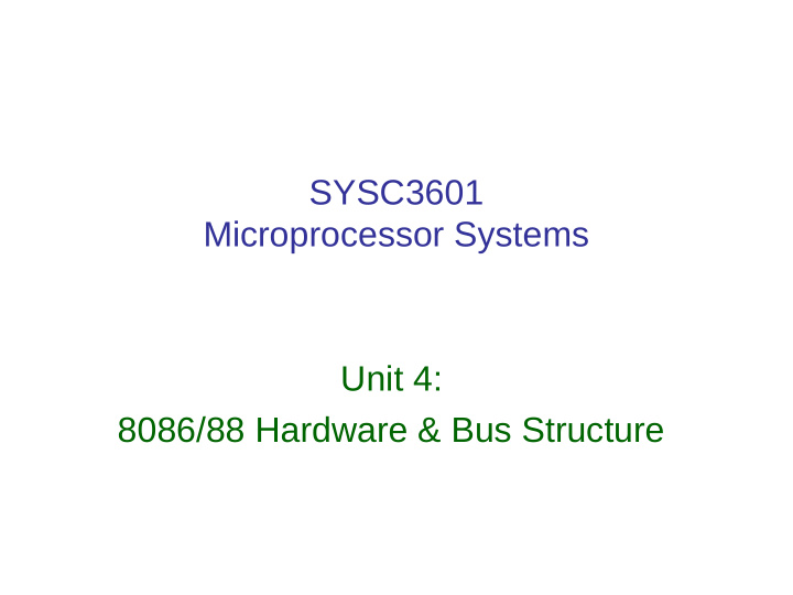 sysc3601 microprocessor systems unit 4 8086 88 hardware