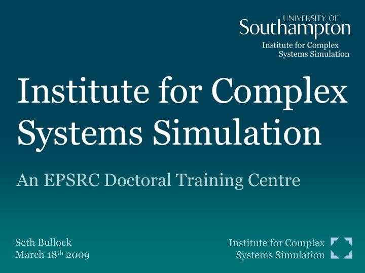 institute for complex systems simulation