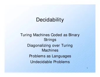 Decidability  Turing Machines Coded as Binary  Strings  Diagonalizing over Turing  Machines