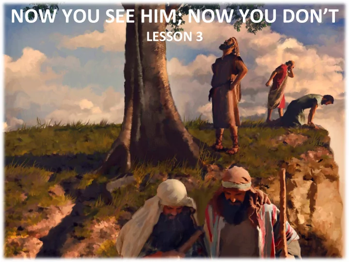 now you see him now you don t