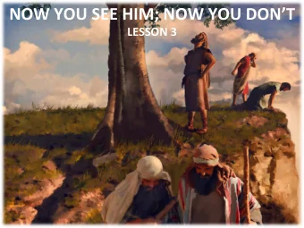 NOW  YOU  SEE  HIM;  NOW  YOU  DONT      LESSON  3      Your