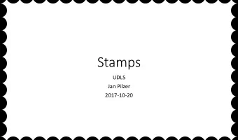 Stamps  UDLS  Jan Pilzer  2017-10-20  Components of a Stamp  1. Design  2. Separation  3.