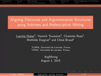 Aligning Discourse and Argumentation Structures  using Subtrees and Redescription Mining Laurine
