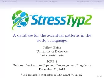 A database for the accentual patterns in the  worlds languages  Jeffrey Heinz  University of