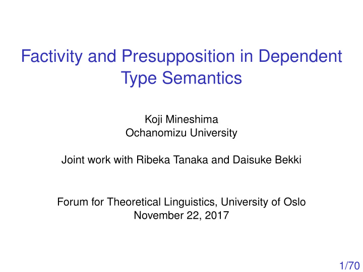 factivity and presupposition in dependent type semantics