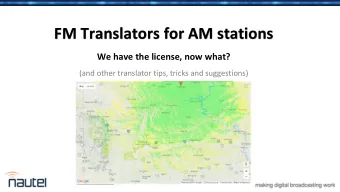 FM Translators for AM stations  We have the license, now what?  (and other translator tips, tricks