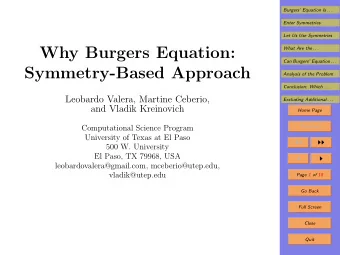 Why Burgers Equation:  What Are the . . .  Can Burgers Equation . . .  Symmetry-Based Approach