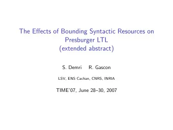 The Effects of Bounding Syntactic Resources on  Presburger LTL  (extended abstract)  S. Demri  R.