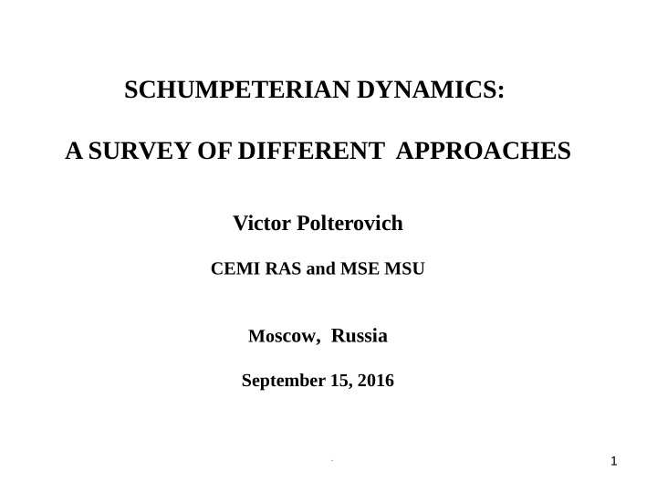 schumpeterian dynamics a survey of different approaches