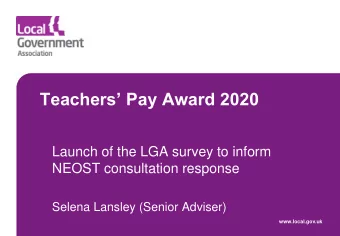 Teachers Pay Award 2020  Launch of the LGA survey to inform  NEOST consultation response  Selena