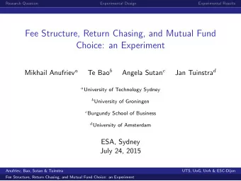 Fee Structure, Return Chasing, and Mutual Fund  Choice: an Experiment Mikhail Anufriev a Te Bao b