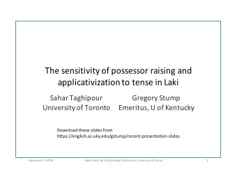 The sensitivity of possessor raising and applicativization to tense in Laki  Sahar Taghipour