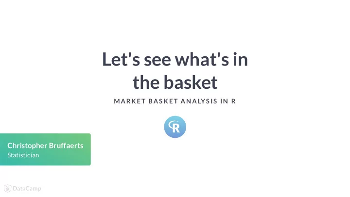 let s see what s in the basket