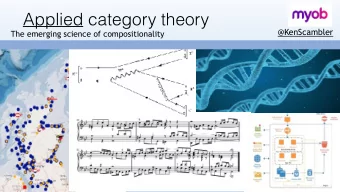 Applied category theory   @KenScambler  The emerging science of compositionality  Category