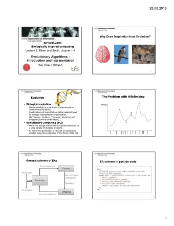 28.08.2018  Why Draw Inspiration from Evolution?  INF3490/4490  Biologically inspired computing