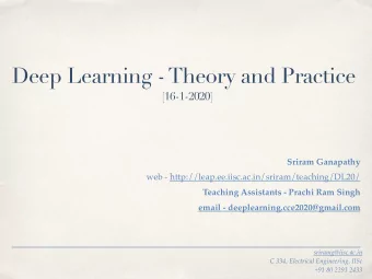 Deep Learning - Theory and Practice  [16-1-2020]  Sriram Ganapathy  web -