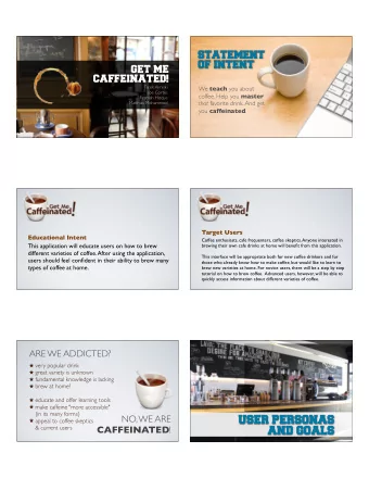 USER PERSONAS  appeal to coffee skeptics  &amp; current users CAFFEINATED !  AND GOALS  semantic