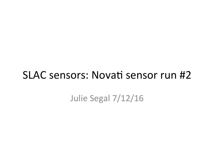 slac sensors nova sensor run 2
