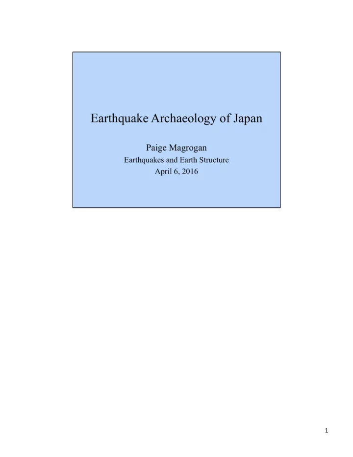 1 also known as archaeoseismology but more o7en called