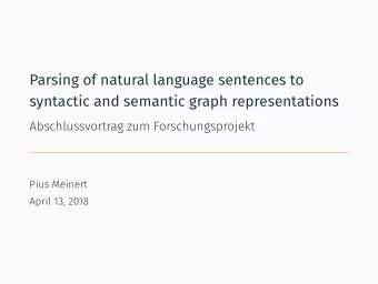 Parsing of natural language sentences to  syntactic and semantic graph representations
