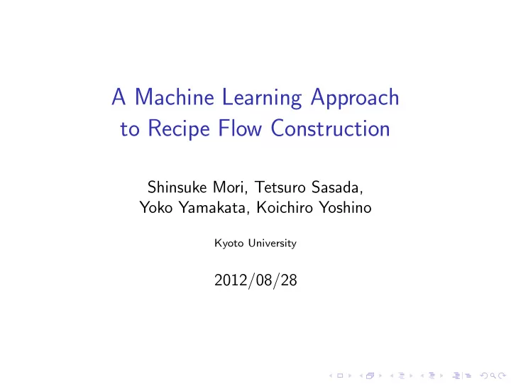 a machine learning approach to recipe flow construction