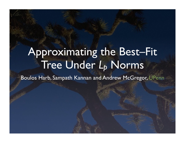 approximating the best fit tree under l p norms