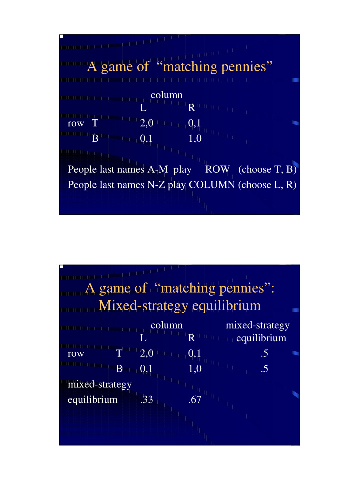 a game of matching pennies