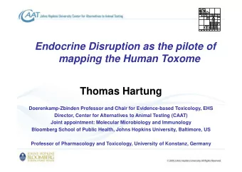 Endocrine Disruption as the pilote of  mapping the Human Toxome  Thomas Hartung  Doerenkamp-Zbinden