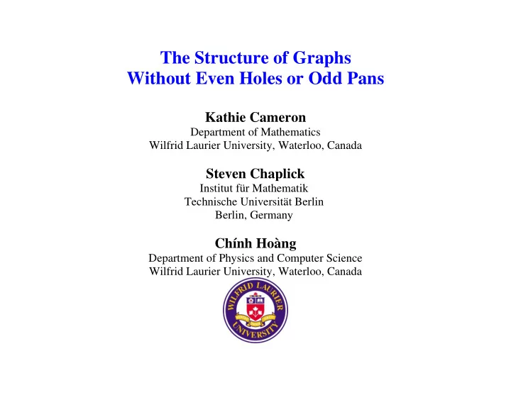the structure of graphs without even holes or odd pans