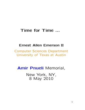 Time for Time ...  Ernest Allen Emerson II  Computer Sciences Department  University of Texas at